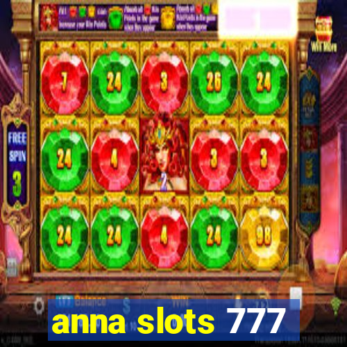 anna slots 777